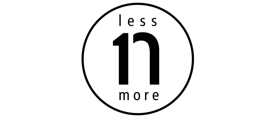 less n more